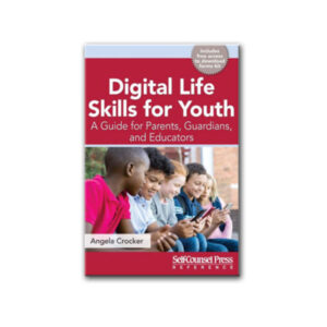 Digital Life Skills for Youth: A Guide for Parents, Guardians, and Educators