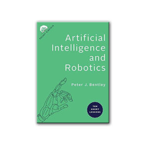 Artificial Intelligence and Robotics: Ten Short Lessons