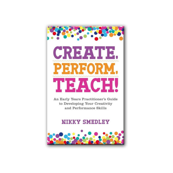 Create, Perform, Teach!